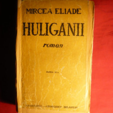 Mircea Eliade - Huliganii - Ed.aIIIa 1943