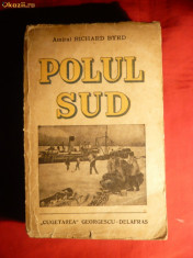 Amiral Richard Byrd - POLUL SUD -ed. 1939 foto