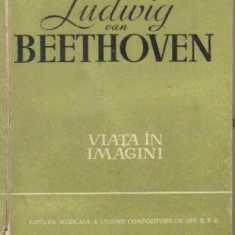 Ludwig van Beethoven - Viata in imagini