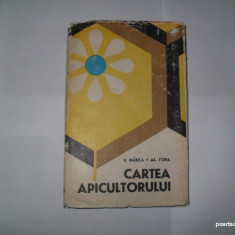 Cartea apicultorului -E.Marza/Al. Popa apicultura/stuparit/albine/stuparului