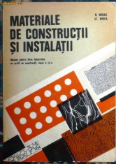 N. MIHAIL, AT. MIREA - MATERIALE DE CONSTRUCTII SI INSTALATII foto