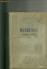 OPERE ALESE - Rebreanu * foto