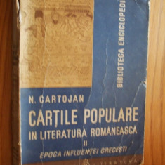 CARTILE POPULARE IN LITERATURA ROMANEASCA -Vol.II - N. Cartojan -1938, 450 p.