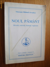 OMRAAM MIKHAEL AIVANHOV NOUL PAMANT * Metode, exercitii, formule, rugaciuni foto