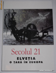 SECOLUL 21 - Elvetia, o tara in Europa (5-10/2004) foto