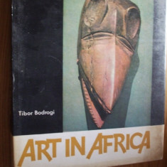 ART IN AFRICA - Tibor Bodrogi - Album, Corvina Press, 1968