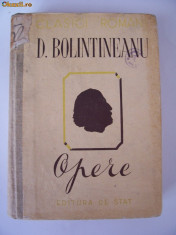 D. BOLINTINEANU - OPERE , EDITURA DE STAT , ANUL 1951, PAGINI 472 . foto