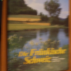 DIE FRANKISCHE SCHWEIZ - Album color; text in limba germana, engleza si franceza