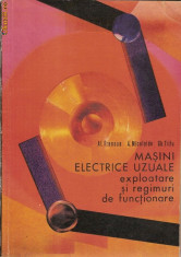 Masini electrice uzuale - exploatare si regimuri de functionare - Al.Fransua, etc. foto