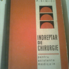INDREPTAR DE CHIRURGIE (Pentru asistente medicale) ~ P. SIMICI
