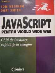JavaScript pentru World Wide Web. Ghid de invatare rapida prin imagini foto
