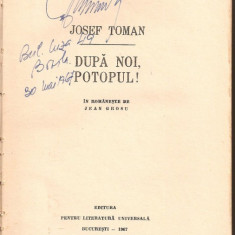 (C888) DUPA NOI, POTOPUL! DE JOSEF TOMAN, ELU, BUCURESTI, 1967, IN ROMANESTE DE JEAN GROSU