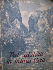 Geo Bogza , Trei calatorii in inima tarii , 1951, stampila Agerpres foto