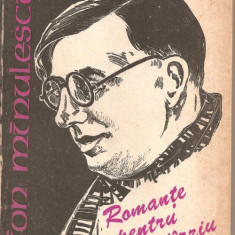 (C893) "ROMANTE PENTRU MAI TIRZIU" DE ION MINULESCU, SCRISUL ROMANESC, CRAIOVA, 1984, EDITIE INGRIJITA DE MARCELA RADU
