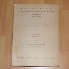 Catalogul Publicatiunilor Academiei Romane - vol. II - 1938 - 1948