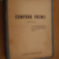 CUMPANA VREMII - A. Mandru -  Editura Casa Scoalelor, editia I, 1943, 672 p.