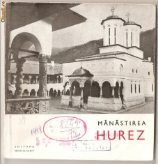 (C974) MANASTIREA HUREZ DE LUCIAN ROSU, EDITURA MERIDIANE, BUCURESTI, 1968, EDITIA A II-A foto