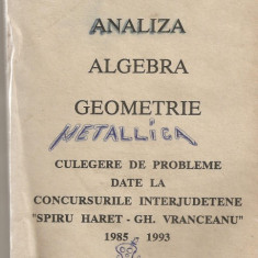 (C928) ANALIZA, ALGEBRA, GEOMETRIE DE DUMITRU SAVULESCU SI OVIDIU COJOCARU, TEHNOREDACTARE COMPUTERIZATA : C.C.D. BACAU