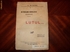 C. STERE - LUTUL { carte veche } * foto