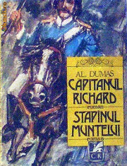 Capitanul Richard.Stapanul muntelui Alexandre Dumas foto