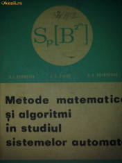 Metode Matematice Si Algoritmi In Studiul Sistemelor Automate - V.i.Cernetki G.A.Diduk A.A.Potapenko foto