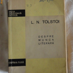 L N Tolstoi Despre munca literara ed. Cartea Rusa 1958