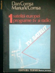 1 Satelitii Europei -Programe TV si Radio - DAN COMSA -MARIUS V. COMSA (1991) foto