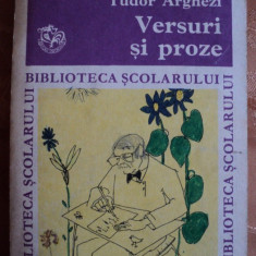 VERSURI SI PROZE - TUDOR ARGHEZI - COLECTIA BIBLIOTECA SCOLARULUI - carte pentru copii.