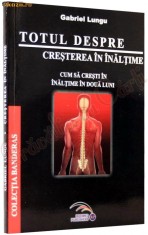 Totul despre cresterea in inaltime - Cum sa cresti in inaltime in doua luni de Gabriel Lungu foto