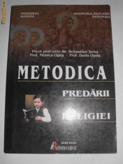 Metodica predarii religiei - Preot Prof. Sebastian Sebu, Prof. Monica Opris, Prof. Dorin Opris foto