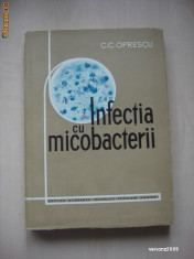 C. C. OPRESCU - INFECTIA CU MICOBACTERII foto