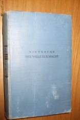 FRIEDRICH NIETZSCHE - Der Wille zur Macht - Alfred Kroner Verlag, Leipzig, 1930; lb. germana
