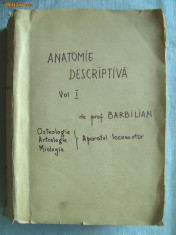 ANATOMIE DESCRIPTIVA, Vol.I - Aparatul Locomotor, Prof. Barbilian, 1942. 895 pag foto