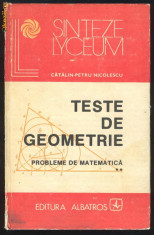 Calin Petru Nicolescu*TESTE DE GEOMETRIE PROBLEMELE DE MATEMATICA vol. II foto