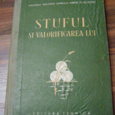 STUFUL si Valorificarea Lui - l. Rudescu, S. Barbasch - 1953, 323 p.