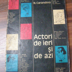 ACTORI DE IERI SI DE AZI - N. Carandino - SILVIAN (desene) - 1973, 200 p.