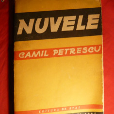 Camil Petrescu - Nuvele -Prima Ed. 1956