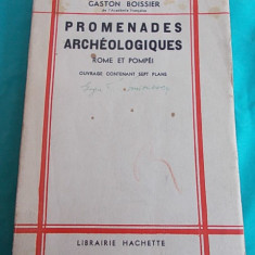 GASTON BOISSIER - PROMENADES ARCHEOLOGIQUES : ROME ET POMPEI , PARIS , 1937*