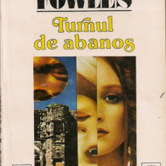 John Fowles - Turnul de abanos - 1993