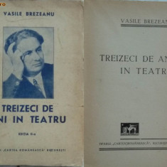 Vasile Brezeanu , Treizeci de ani in teatru , 1941 , prima editie