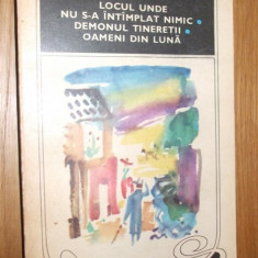 MIHAIL SADOVEANU - Locul unde nu s-a intimplat nimic , Demonul tinereti -1969