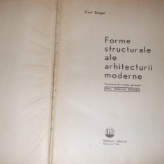 FORME STRUCTURALE ALE ARHITECTURII MODERNE - Curt Siegel - 1968, 309 p.