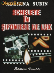 A.Subin - Schelete in sifoniere de lux (roman de investigatii,politist) (B164) foto