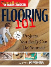 Black &amp;amp;amp;amp; Decker Flooring 101: 25 Projects You Really Can Do Yourself (Black &amp;amp;amp;amp; Decker 101) by Matthew Paymar (Sep 15, 2006) foto