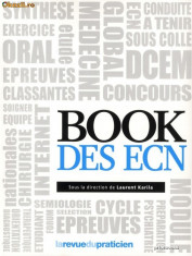 Le Book des ECN, autor Laurent Karila, editura La Revue du praticien 2011, LB. FRANCEZA foto