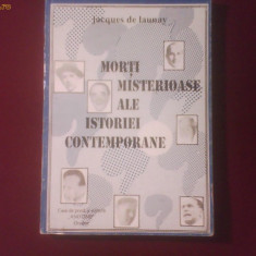 Jacques de Launay Morti misterioase ale istoriei contemporane