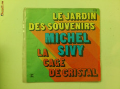 Disc vinil vinyl pick-up Electrecord Le Jardin Des Souvenirs MICHEL SIVY La Cage De CristalFORMAT MIC 45 rpm rar vechi colectie foto