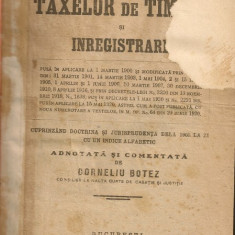 Legea taxelor de timbru si inregistrare ( Adnotata si comentata de Corneliu Botez ) - 1921