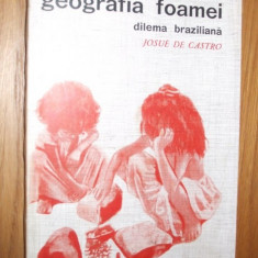 GEOGRAFIA FOAMEI Dilema Braziliana: Paine sau Otel - Josue De Castro -1965, 320p