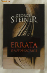 George Steiner Errata O autobiografie Ed. Humanitas 2008 foto